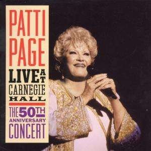 Live at Carnegie Hall 50th Anniversary Concert - Patti Page - Musikk - DRG - 0021471145427 - 8. august 2003