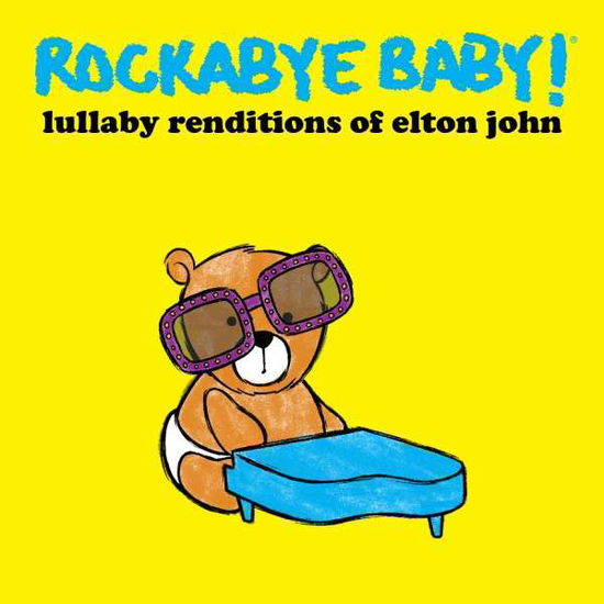 Lullaby Renditions of Elton John - Rockabye Baby! - Musiikki - ROCKABYE BABY! - 0027297970427 - tiistai 10. syyskuuta 2013