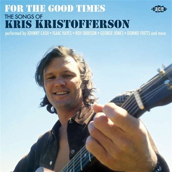 Cover for Various Artists · For The Good Times - The Songs Of Kris Kristofferson (CD) (2021)