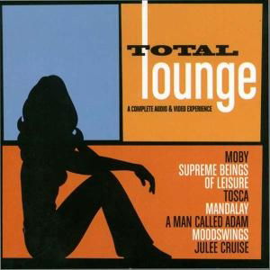 TOTAL LOUNGE-Moby,A Man Called Adam,Mandalay,Julee Cruise,Moodswings.. - V/A - Musikk - WMR - 0030206033427 -