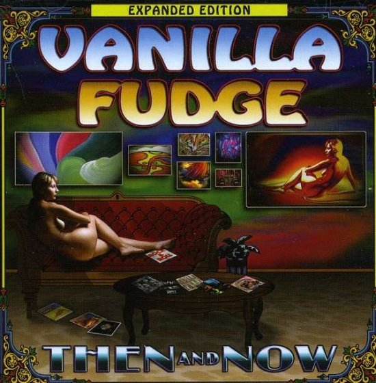 Cover for Vanilla Fudge · Then &amp; Now (CD) (2012)