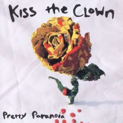 Pretty Paranoia - Kiss The Clown - Musik - POP - 0032357300427 - 2. marts 2006