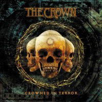 The Crown · Crowned in Terror (CD) (2013)