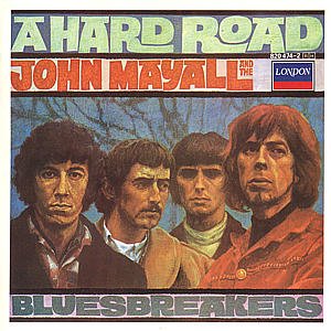 Cover for John Mayall and the Bluesbreakers · A Hard Road (CD) (1990)