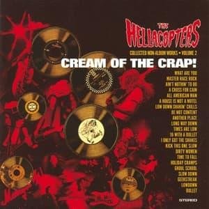 Cream of the Crap I - Hellacopters - Muziek - POL - 0044001680427 - 7 september 2007