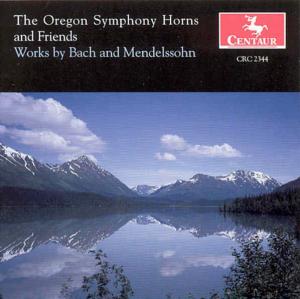 Oregon Symphony Horns & Friends - Bach / Mendelssohn - Musik - CTR - 0044747234427 - 12. August 2000