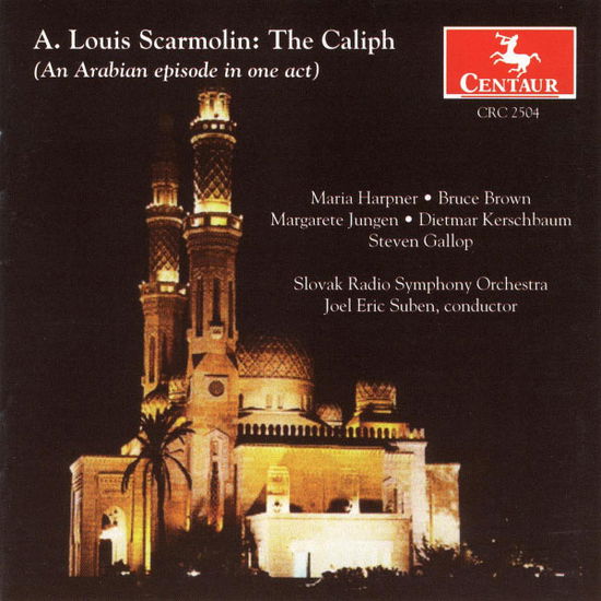 Caliph: Arabic Episode in One Act - Scarmolin / Harpner / Brown / Jungen / Stuben - Música - CTR - 0044747250427 - 30 de outubro de 2001