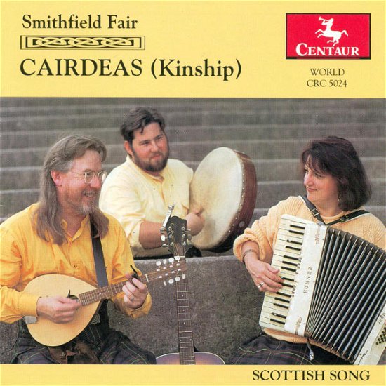 Cairdeas (Kinship) - Smithfield Fair - Musique - Centaur - 0044747502427 - 26 septembre 2000
