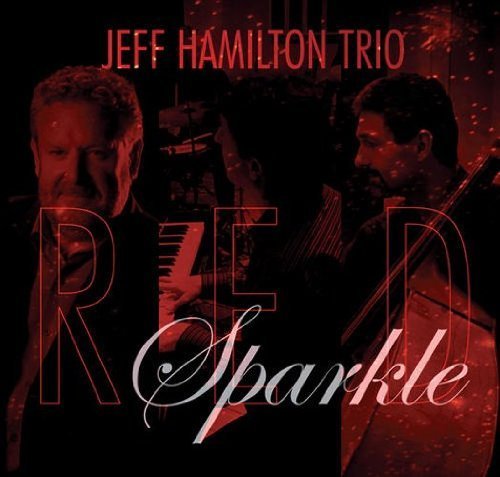 Cover for Jeff Hamilton · Red Sparkle (CD) (2012)