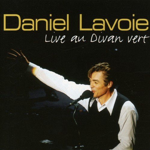 Live Au Divan Vert - Daniel Lavoie - Musik - UNIDISC - 0055490624427 - 25. juli 2006