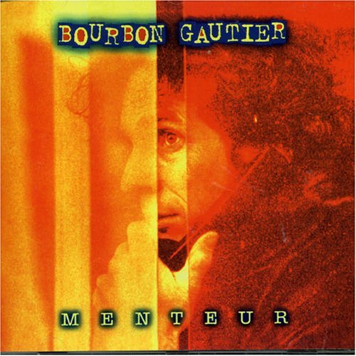 Cover for Bourbon Gautier · Menteur (CD) (2006)