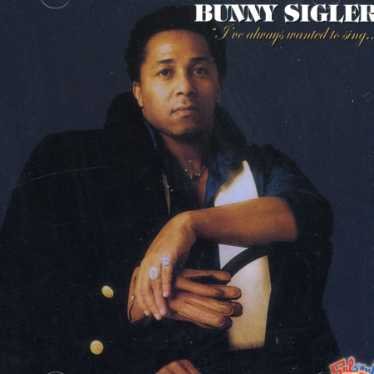 Cover for Bunny Sigler · I've Always Wanted To Sing (CD) (1990)