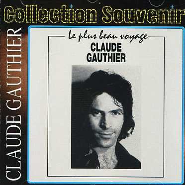 Cover for Claude Gauthier · Le Plus Beau Voyage (CD) (1990)