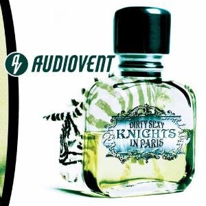 Cover for Audiovent · Dirty Sexy Knights in Paris (CD) (2002)