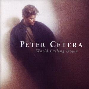 Cover for Peter Cetera · World Falling Down (CD) (2018)
