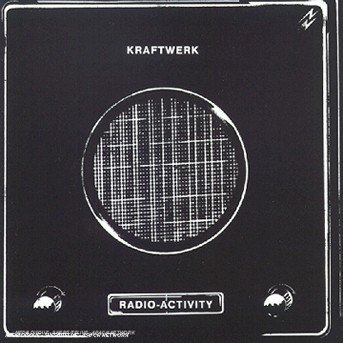 Radio-activity - Kraftwerk - Musiikki - CAPITOL - 0077774647427 - maanantai 27. huhtikuuta 1987