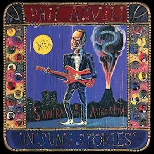 Cover for Phil Alvin · Un 'sung Stories' (LP) (2023)