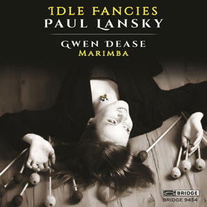 Cover for Lansky,paul / Dease,gwendolyn · Paul Lansky: Idle Fancies (Music for Marimba) (CD) (2015)