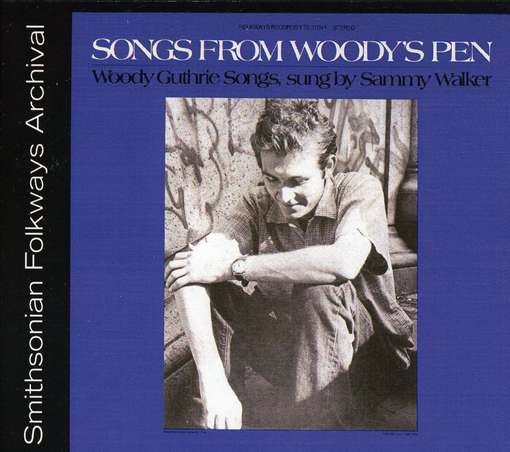 Songs from Woody's Pen - Sammy Walker - Musik - Folkways Records - 0093073106427 - 30. maj 2012