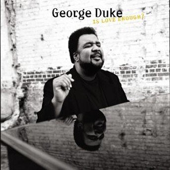 Cover for Duke George · Is Love Enough? (CD) (1997)