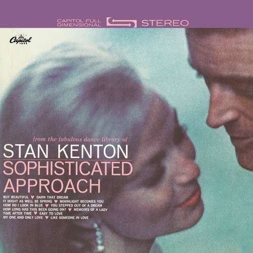 Sophisticated Approach - Stan Kenton - Muziek - Blue Note Records - 0094635299427 - 16 mei 2006
