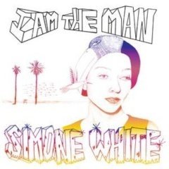 Simone White · I Am The Man (CD) (2011)