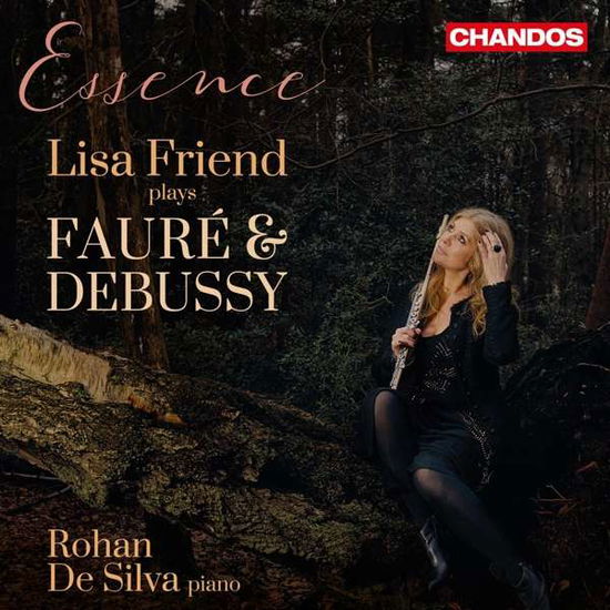 Gabriel Faure / Claude Debussy: Essence - Lisa Friend Plays Faure And Debussy - Lisa Friend / Rohan De Silva - Música - CHANDOS - 0095115208427 - 29 de março de 2019