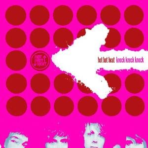 Cover for Hot Hot Heat · Knock Knock Knock (CD) [EP edition] (2002)