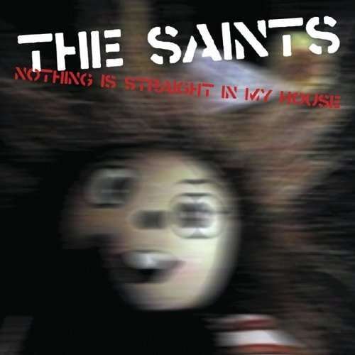 Cover for Saints · Nothing Is Straight In My House (CD) (2005)