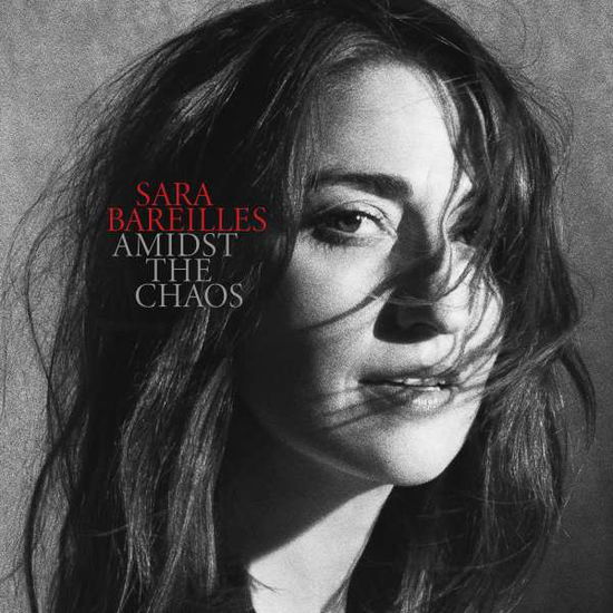 Amidst the Chaos - Sara Bareilles - Musiikki - POP - 0190759310427 - perjantai 5. huhtikuuta 2019