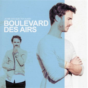 Cover for Boulevard Des Airs · Je Me Dis Que Toi Aussi (CD) (2020)