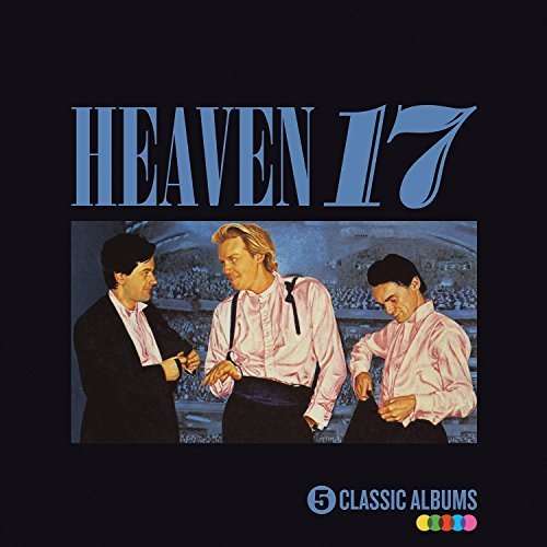 5 Classic Albums - Heaven 17 - Musiikki - SPECTRUM AUDIO - 0600753688427 - perjantai 22. heinäkuuta 2016