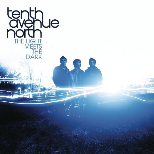 Light Meets the Dark - Tenth Avenue North - Musikk - Sony Music - 0602341014427 - 10. mai 2011