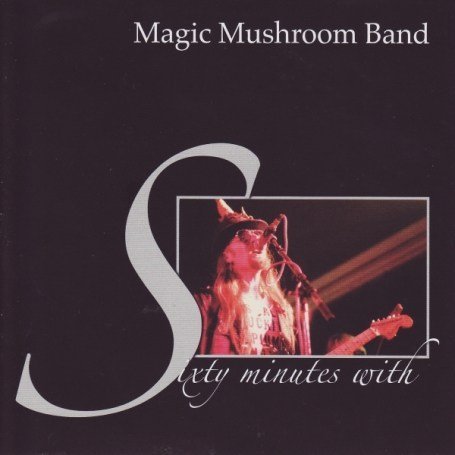 Cover for Magic Mushroom Band · Sixty Minutes with (CD) (2014)