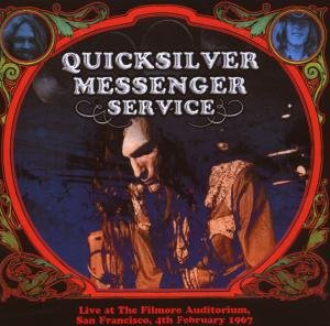 Cover for Quicksilver Messenger Service · Live At Fillmore 4 Feb 67 (CD) (2009)
