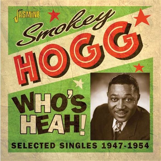Who's Heah! - Smokey Hogg - Música - JASMINE - 0604988314427 - 17 de janeiro de 2020