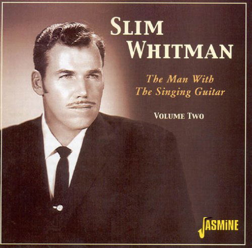 Man With Guitar Vol 2 - Slim Whitman - Musikk - JASMINE - 0604988356427 - 24. januar 2005