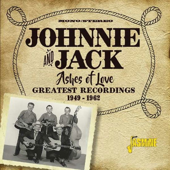 Ashes Of Love - Johnnie & Jack - Musique - JASMINE - 0604988372427 - 14 juin 2019