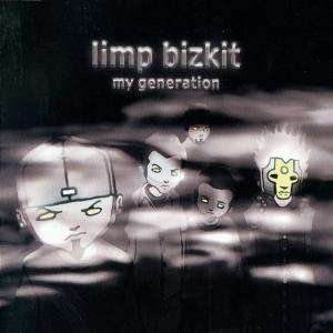 Cover for Limp Bizkit · My Generation Radio Edit / Back O Da Bus Non- LP Version / Faith LP Version / My Generation Explicit Video (SCD)