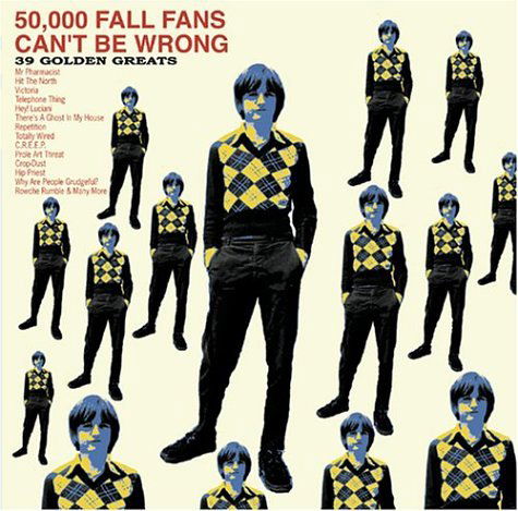 Cover for Fall · 50,000 Fall Fans Can't Be Wrong: 39 Golden Greats (CD) (2004)