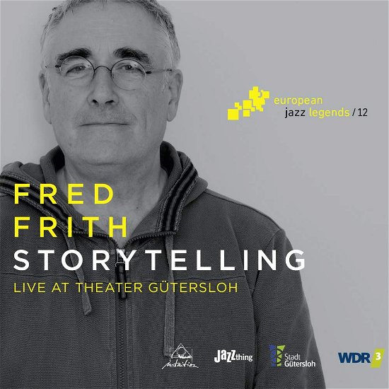 Storytelling - Fred Frith - Musique - INTUITION - 0608917132427 - 7 septembre 2017