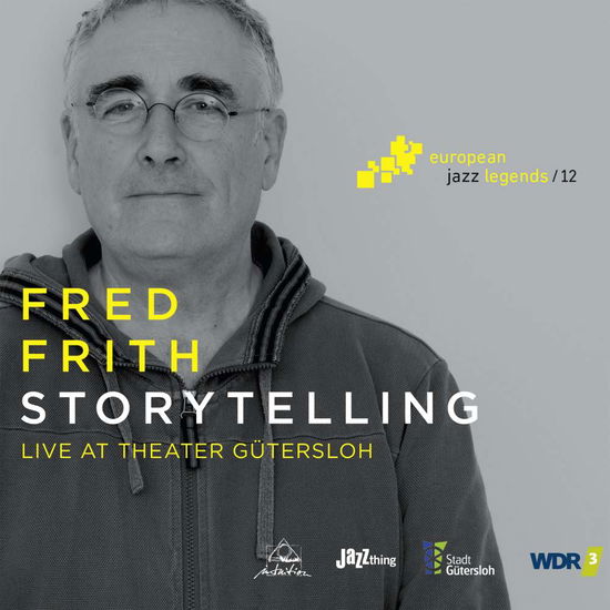 Storytelling - Fred Frith - Musiikki - INTUITION - 0608917132427 - torstai 7. syyskuuta 2017