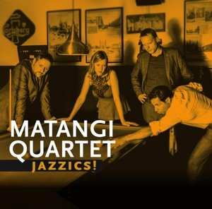 Cover for Matangi Quartet · Jazzics (CD) (2015)