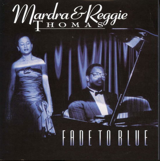 Cover for Mardra &amp; Reggie Thomas · Fade to Blue (CD) (2006)