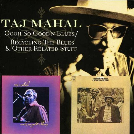 Cover for Taj Mahal · Oooh So Good N Blues / Recycling the Blues &amp; Other (CD) (2007)