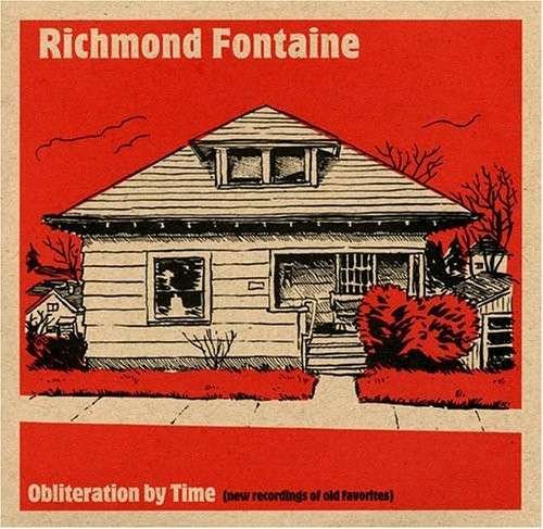 Obliteration by Time - Richmond Fontaine - Musik - ELCT - 0614511733427 - 14. juni 2005