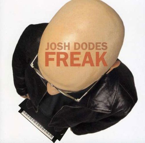 Freak - Josh Dodes - Musiikki -  - 0616892524427 - tiistai 4. helmikuuta 2003