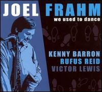 Cover for Joel Frahm · Joel Frahm - We Used To Dance (CD) [Digipak] (2017)