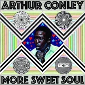 More Sweet Soul - Conley Arthur - Musik - COLLECTOR'S CHOICE MUSIC (H'ART) - 0617742091427 - 8. August 2008