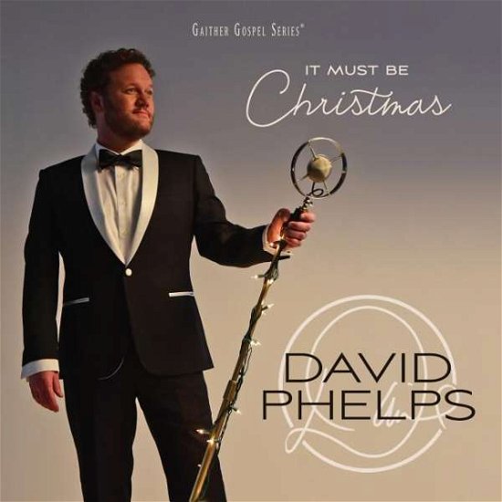 Cover for David Phelps · It Must Be Christmas (CD) (2018)